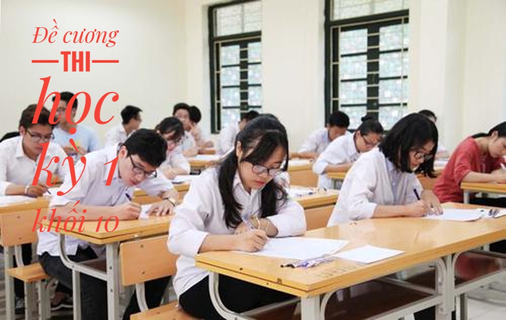 Đề cương ôn thi học kỳ 1 khối 10